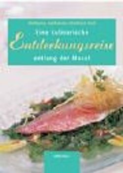 Kulinarische Entdeckungsreise entlang der Mosel