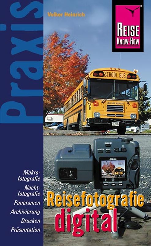 Reise Know-How Praxis: Reisefotografie digital