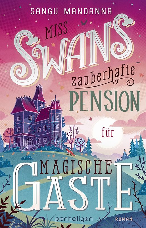 Miss Swans zauberhafte Pension für magische Gäste