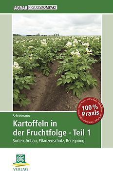 Kartoffeln in der Fruchtfolge. Teil 1