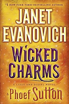 Wicked Charms: A Lizzy and Diesel Novel (Lizzy & Diesel) - Evanovich, Janet