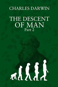 The Descent of Man: Part 2