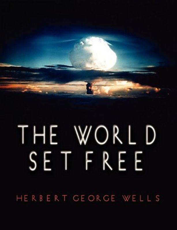 The World Set Free - Wells, Herbert George