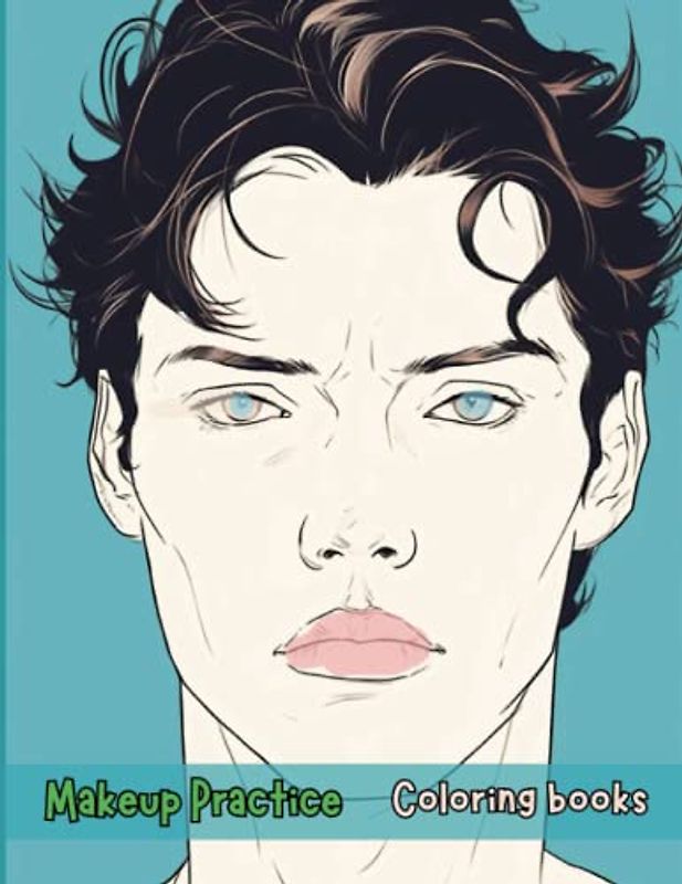 Makeup Practice Book: Blank Face Charts for Beginners, Teens, and Kids - Perfect Your Skills in Creative, Neutral Makeup and Cosplay: Transform into ... Neutral Makeup and Cosplay Techniques