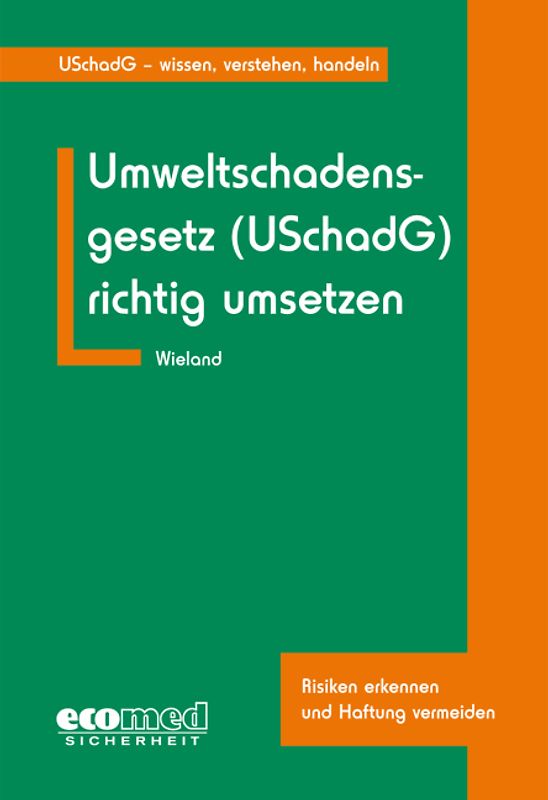 Umweltschadensgesetz (USchadG) richtig umsetzen