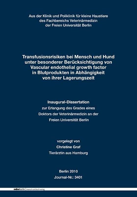 Transfusionsrisiken bei Mensch und Hund unter besonderer Berücksichtigung von Vascular endothelial growth factor in Blutprodukten in Abhängigkeit von ihrer Lagerungszeit