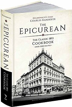 The Epicurean: The Classic 1893 Cookbook (Calla Editions)