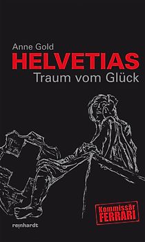 Helvetias Traum vom Glück