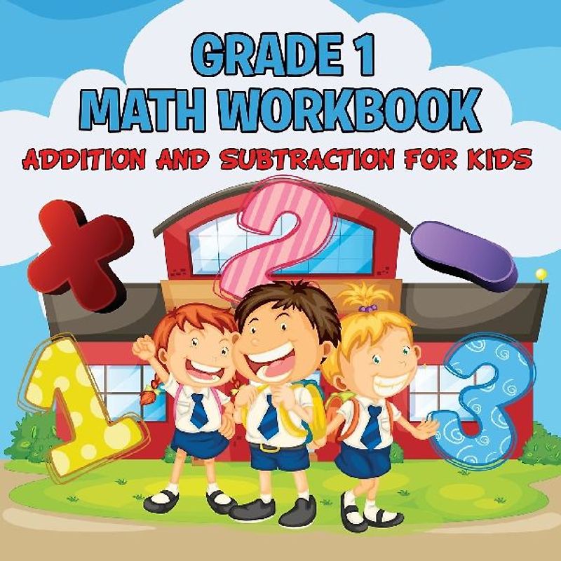 Grade 1 Math Workbook