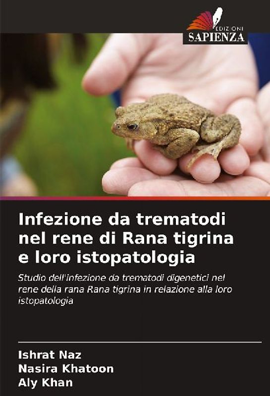 Infezione da trematodi nel rene di Rana tigrina e loro istopatologia