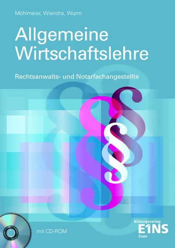 Auszubildende und Mitarbeiter in Anwaltskanzleien und Notariaten,... / Allgemeine Wirtschaftslehre