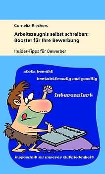 Arbeitszeugnis selbst schreiben: Booster für Ihre Bewerbung