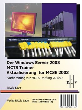 Der Windows Server 2008 MCTS Trainer - Aktualisierung für MCSE 2003 - Vorbereitung zur MCTS-Prüfung 70-649