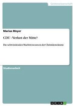 CDU - Verlust der Mitte?