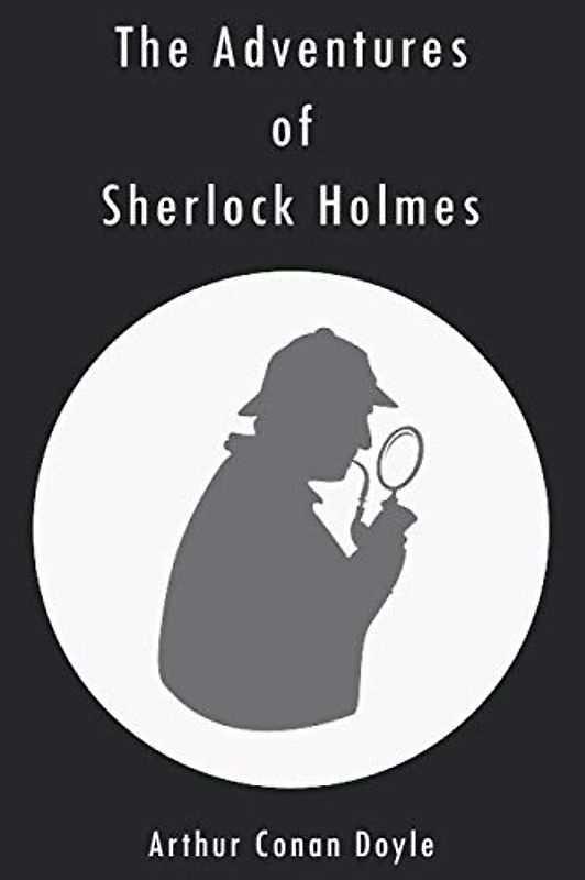 The Adventures of Sherlock Holmes: 12 short stories by Arthur Conan Doyle