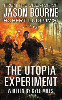 Robert Ludlum's (TM) The Utopia Experiment (A Covert-One novel) - Mills, Kyle