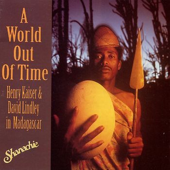 Henry+Lindley,David Kaiser - A World Out Of Time Vol. 1