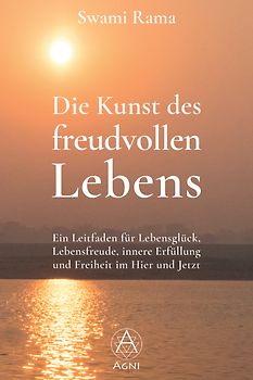 Die Kunst des freudvollen Lebens