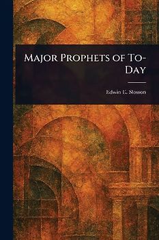 Major Prophets of To-Day