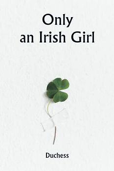 Only an Irish Girl