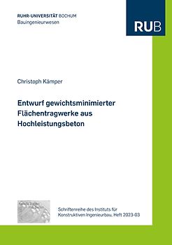 Entwurf gewichtsminimierter Flächentragwerke aus Hochleistungsbeton