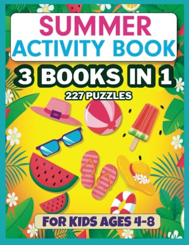 Summer Activity 3 Books In 1 For Kids Age 4-8: 227 Puzzles Huge 3 Books In 1 - Activity, Mazes & Color by Number Summer Fun