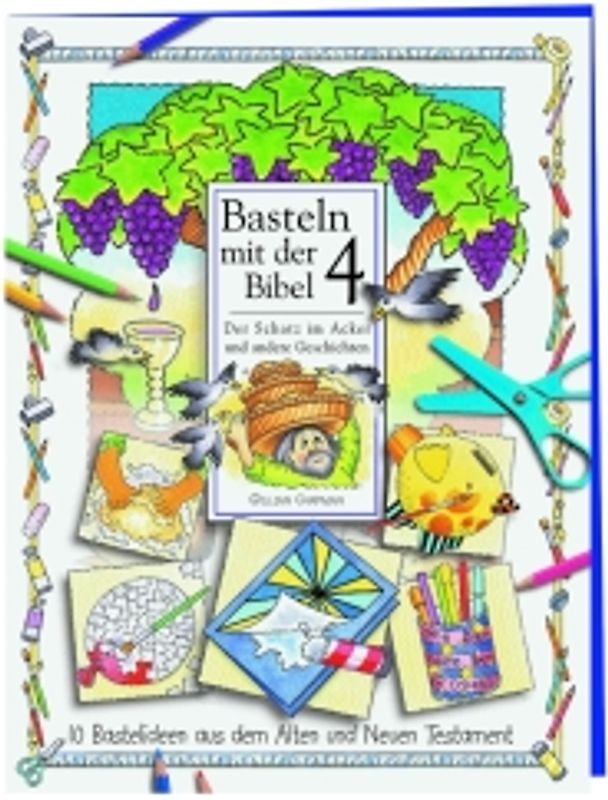 Basteln mit der Bibel / Der Schatz im Acker und andere Geschichten