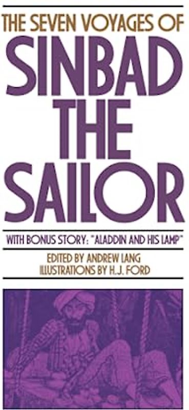 The Seven Voyages of Sinbad the Sailor: A Selection of Stories from Lang's Arabian Nights Entertainments