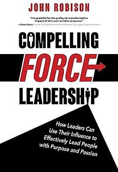 Compelling Force Leadership
