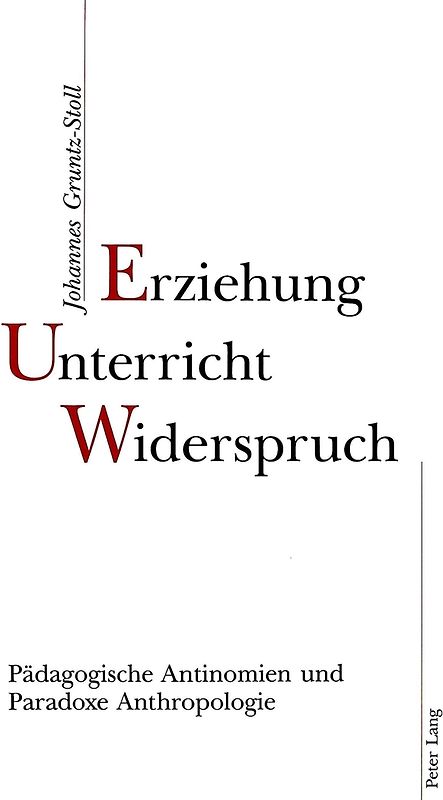 Erziehung, Unterricht, Widerspruch