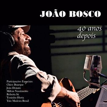 Bosco,Joao - 40 Anos Depois