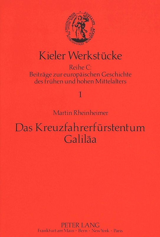 Das Kreuzfahrerfürstentum Galiläa