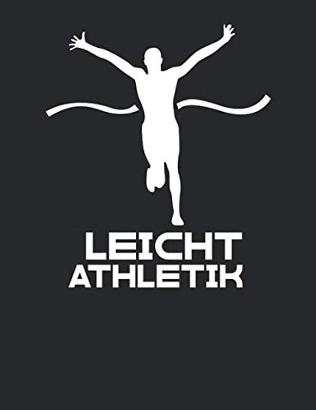 Leichtathletik Trainingsbuch: Tagebuch für alle Leichtathleten und Sportler ♦ Trainingsjournal für über 100 Einträge ♦ A4+ Format ♦ Motiv: Leichtathletik 2
