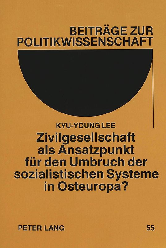 Zivilgesellschaft als Ansatzpunkt für den Umbruch der sozialistischen Systeme in Osteuropa?
