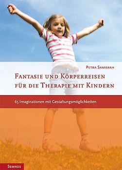 Fantasie- und Körperreisen mit Kindern