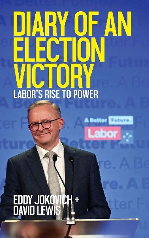 Diary of an Election Victory