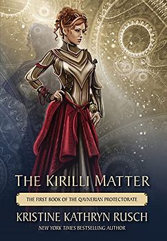 The Kirilli Matter: The First Book of the Qavnerian Protectorate (Fey, Band 9)