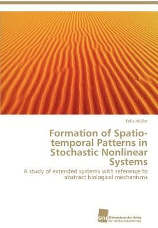 Formation of Spatio-temporal Patterns in Stochastic Nonlinear Systems
