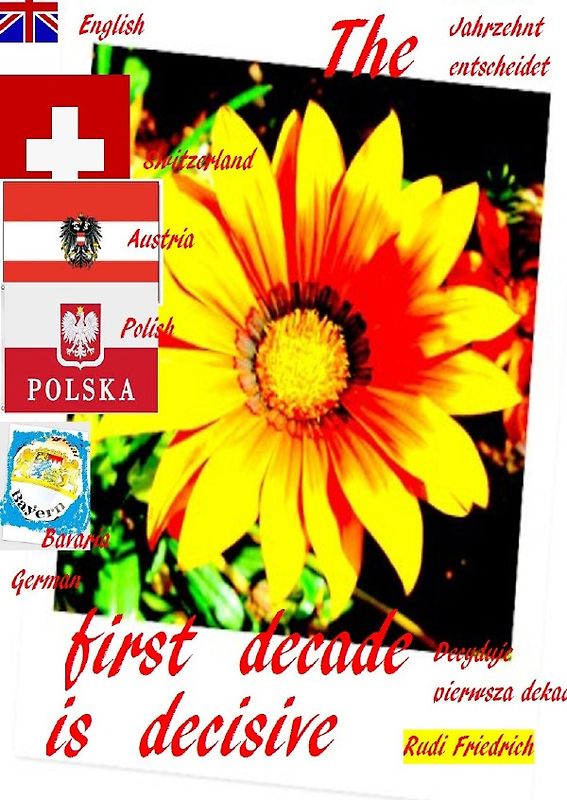 The first decade is decisive