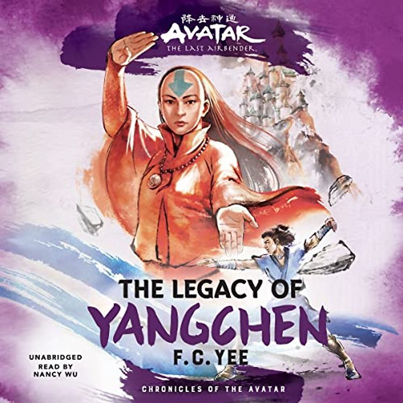 Avatar, the Last Airbender: The Legacy of Yangchen (Chronicles of the Avatar)