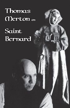 Thomas Merton on Saint Bernard