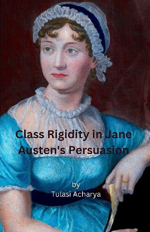 Class Rigidity in Jane Austen's Persuasion