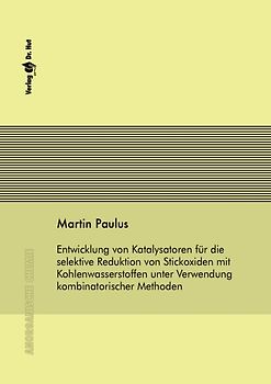 Entwicklung von Katalysatoren für die selektive Reduktion von Stickoxiden mit Kohlenwasserstoffen unter Verwendung kombinatorischer Methoden