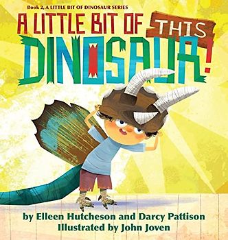 A Little Bit of This Dinosaur (A Little Bit of Dinosaur)