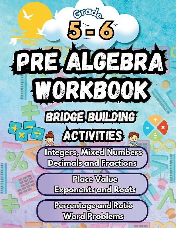 Summer Math Pre Algebra Workbook Grade 5-6 Bridge Building Activities