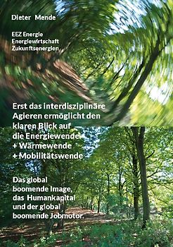 Erst das interdisziplinäre Agieren ermöglicht den klaren Blick auf die Energiewende + Wärmewende + Mobilitätswende