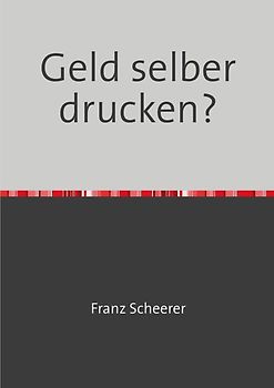 Geld selber drucken?