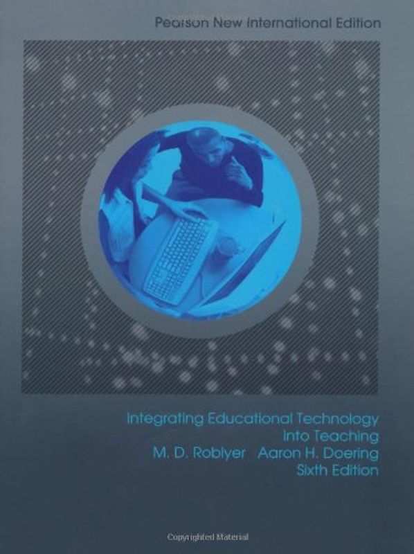 Integrating Educational Technology into Teaching - Roblyer, M. D.