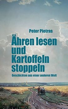 Ähren lesen und Kartoffeln stoppeln