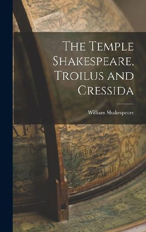 The Temple Shakespeare, Troilus and Cressida